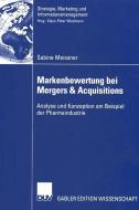 Markenbewertung bei Mergers & Acquisitions di Sabine Meissner edito da Deutscher Universitätsvlg