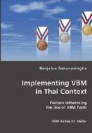 Implementing Vbm In Thai Context di Benjalux Sakunasingha edito da Vdm Verlag Dr. Mueller E.k.