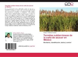 Termitas subterráneas de la caña de azúcar en México di Genaro Pantaleon Paulino edito da EAE