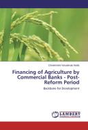 Financing of Agriculture by Commercial Banks - Post-Reform Period di Chenimineni Vasudevulu Naidu edito da LAP Lambert Academic Publishing