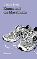 Emma Und Die Marathonis di Ursula Steen edito da Books On Demand