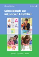 Schreibbuch zur inklusiven Lesefibel di Christel Manske edito da Lehmanns Media GmbH