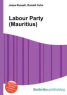 Labour Party (mauritius) edito da Book On Demand Ltd.