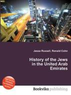 History Of The Jews In The United Arab Emirates edito da Book On Demand Ltd.