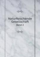 Naturforschende Gesellschaft Band 2 di Naturforschende Gesellschaft in Zurich edito da Book On Demand Ltd.