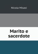 Marito E Sacerdote di Nicola Misasi edito da Book On Demand Ltd.