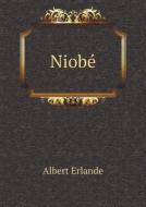 Niob di Albert Erlande edito da Book On Demand Ltd.