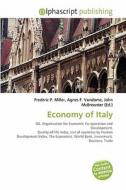 Economy Of Italy di #Miller,  Frederic P. Vandome,  Agnes F. Mcbrewster,  John edito da Vdm Publishing House