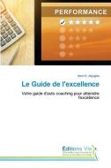 Le Guide De L'excellence di HENRI K. ADJOGBLE edito da Lightning Source Uk Ltd