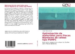 Optimización de materiales para Placas Bipolares de celdas tipo PEMFC di Rafael Medina García edito da EAE