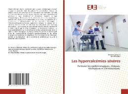 Les hypercalcémies sévères di Ibtissem Oueslati, Amal Rached edito da ED UNIVERSITAIRES EUROPEENNES