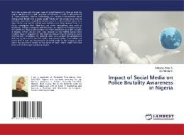 Impact of Social Media on Police Brutality Awareness in Nigeria di Soladoye Afeez A., Ojo Adeolu O. edito da LAP LAMBERT Academic Publishing
