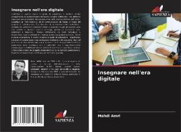 Insegnare nell'era digitale di Mahdi Amri edito da Edizioni Sapienza
