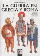 La guerra en Grecia y Roma di Peter Connolly, Adrian Keith Goldsworthy, Alberto Pérez, Fernando Quesada Sanz edito da Desperta Ferro Ediciones