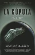 Cupula II, La. Fusion di Julianna Baggott edito da ROCA EDIT