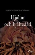 Hjaltar Och Hjaltedad di Bergstrand-Poulsen Elisabeth Bergstrand-Poulsen edito da Saga Egmont
