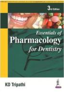 Essentials of Pharmacology for Dentistry di K. D. Tripathi edito da Jaypee Brothers Medical Publishers Pvt Ltd