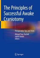 The Principles of a Successful Awake Craniotomy: Perioperative Tips and Tricks edito da SPRINGER NATURE