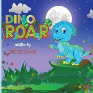 Dino Roar di Joyce Davis edito da LIGHTNING SOURCE INC