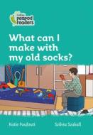 Level 3 - What Can I Make With My Old Socks? di Katie Foufouti edito da HarperCollins Publishers