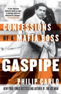 Gaspipe: Confessions of a Mafia Boss di Philip Carlo edito da HARPERCOLLINS