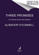 Three Promises di Bishop O'Connell edito da HARPER VOYAGER