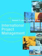 International Project Management di Bennet Lientz, Kathryn Rea edito da Taylor & Francis Inc