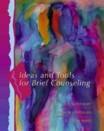 Ideas And Tools For Brief Counseling di Jack Presbury, Lennis Echterling, J. Edson McKee edito da Pearson Education (us)