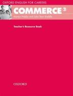 Oxford English for Careers: Commerce 2: Teacher's Resource Book di Martyn Hobbs edito da OUP Oxford