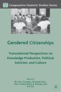Gendered Citizenships: Transnational Perspectives on Knowledge Production, Political Activism, and Culture edito da SPRINGER NATURE
