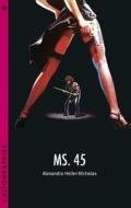 Ms. 45 di Alexandra Heller-Nicholas edito da Wallflower Press