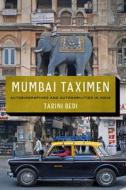 Mumbai Taximen di Tarini Bedi edito da University Of Washington Press