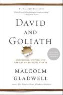 David and Goliath: Underdogs, Misfits, and the Art of Battling Giants di Malcolm Gladwell edito da LITTLE BROWN & CO