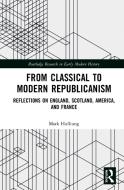 From Classical To Modern Republican di HULLIUNG edito da Taylor & Francis