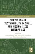 Supply Chain Sustainability In Small And Medium Sized Enterprises edito da Taylor & Francis Ltd