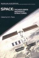 Space Technologies, Materials and Structures di B. Paton edito da CRC Press
