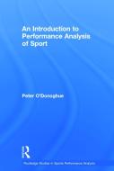 An Introduction to Performance Analysis of Sport di Peter (Cardiff Metropolitan University O'Donoghue edito da Taylor & Francis Ltd