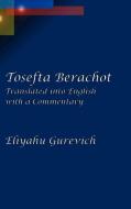 Tosefta Berachot di Eliyahu Gurevich edito da Lulu.com