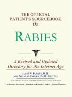The Official Patient's Sourcebook On Rabies di James N. Parker, Icon Health Publications edito da Icon Group International