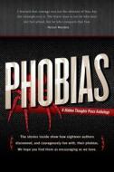 Phobias: A Collection of True Stories di Kay Brooks, David Price, Emerian Rich edito da Hidden Thoughts Press