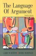 The Language Of Argument (docutech) di Larry W. Burton, Daniel McDonald edito da Cengage Learning, Inc