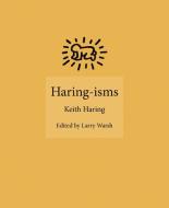 Haring-Isms di Keith Haring edito da PRINCETON UNIV PR