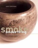 Smoke Firing di Jane Perryman edito da Bloomsbury Publishing PLC