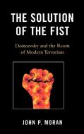 The Solution of the Fist di John Moran edito da Lexington Books