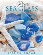 Pure Sea Glass 2021 Calendar di Nancy S. LaMotte edito da Schiffer Publishing Ltd