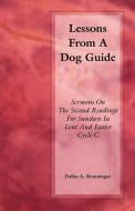 Lessons from a Dog Guide di Dallas A. Brauninger edito da CSS Publishing Company