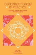 Constructionism in Practice di Yasmin B. Kafai edito da Routledge