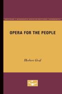 Opera for the People di Herbert Graf edito da University of Minnesota Press