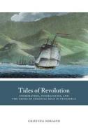 Tides of Revolution di Cristina Soriano edito da University of New Mexico Press