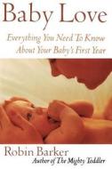 Baby Love di Robin Barker edito da M. Evans and Company
